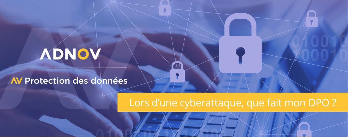 Cyberattaques : que fait mon DPO pour protéger mon office notarial ?