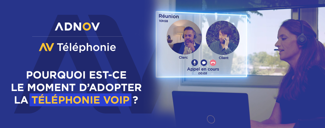 Pourquoi est-ce le moment d’adopter la Téléphonie VoIP ?