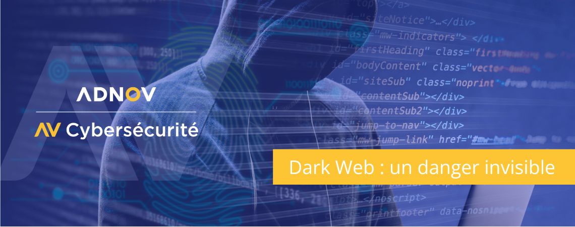 Dark Web : un danger invisible mais bien réel
