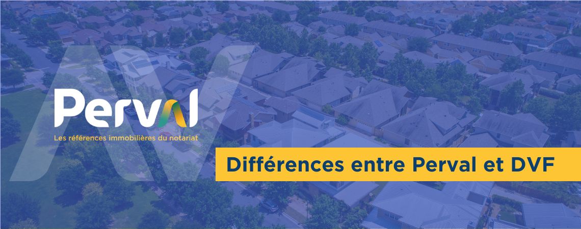 Quelles sont les différences entre le fichier Perval et le fichier DVF ?