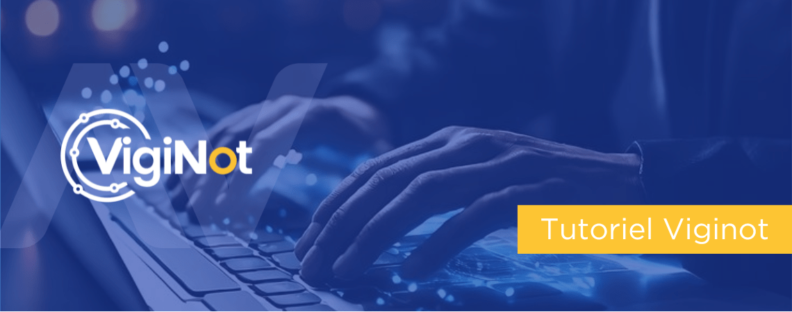 Tutoriel VigiNot : votre solution LCB-FT