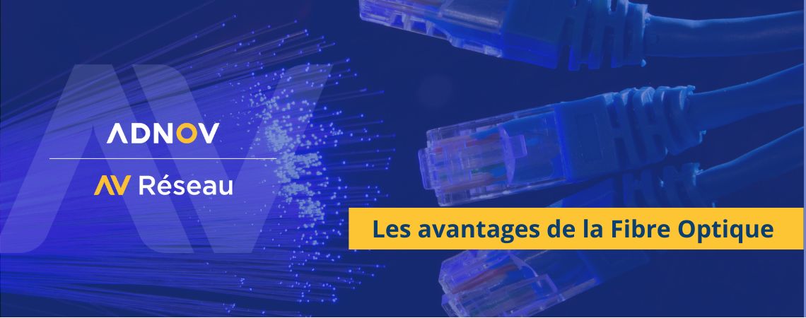 Les avantages de la fibre optique : pourquoi elle change tout ?