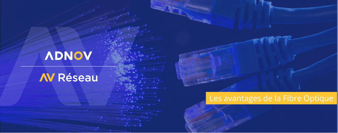 Image ADNOV les avantages de la fibre optique