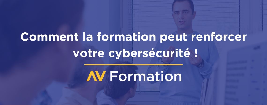 Comment la formation peut renforcer votre cybersécurité !