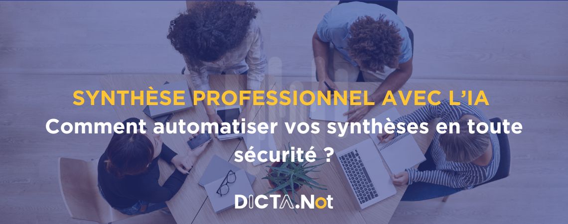 Synthèse professionnelle avec l’IA : comment automatiser vos échanges sans compromettre la confidentialité de vos données ?