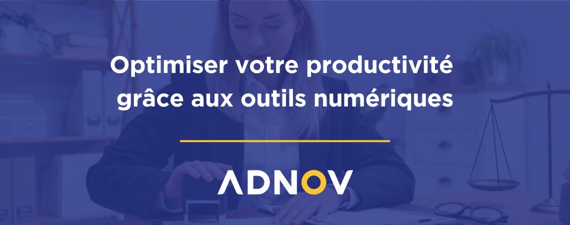 ADNOV - gagner du temps étude notariale
