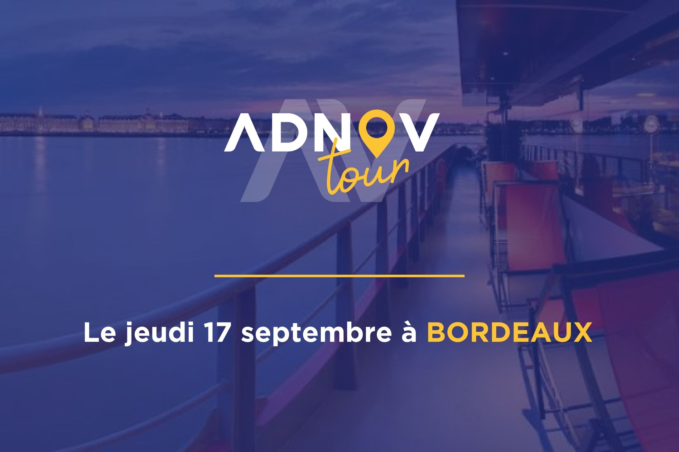 ADNOV Tour : cap sur Bordeaux pour explorer les enjeux numériques du notariat