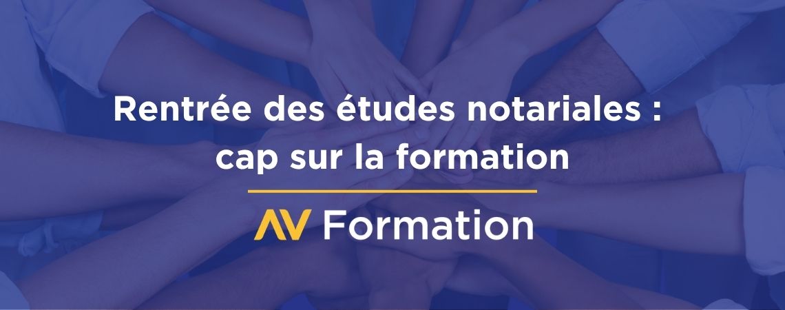 Rentrée notariale : quelles formations choisir pour anticiper les enjeux de demain ?